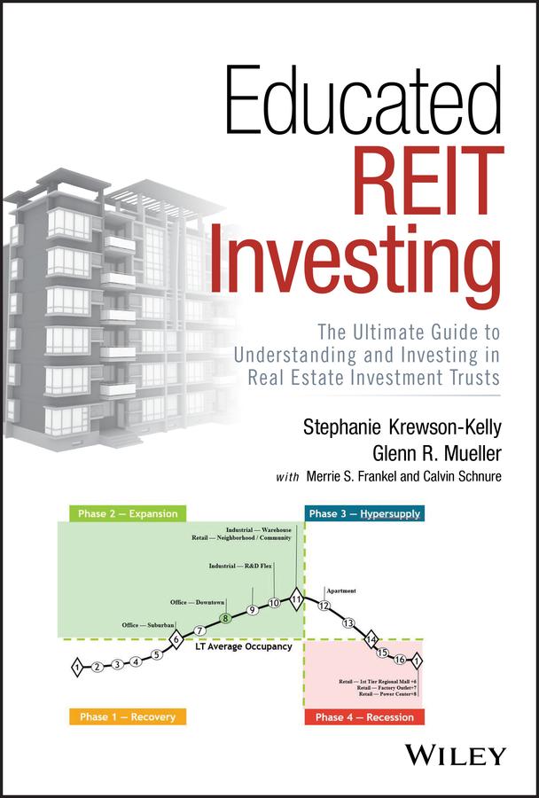 Educated REIT Investing by Calvin Schnure, Glenn R. Mueller, Merrie S. Frankel, Stephanie Krewson-Kelly