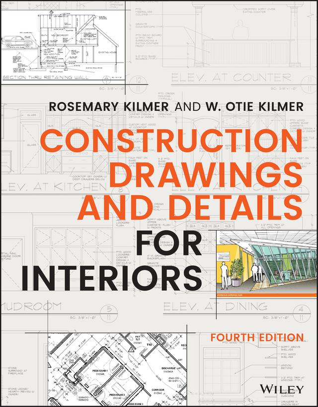 Construction Drawings and Details for Interiors by Rosemary Kilmer, W. Otie Kilmer