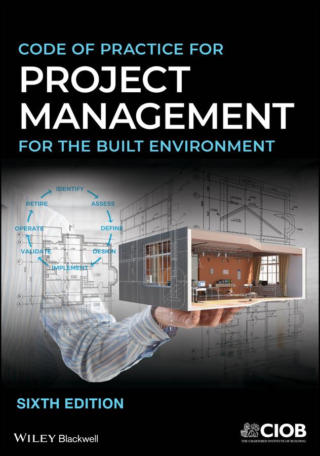 Code of Practice for Project Management for the Built Environment by CIOB (The Chartered Institute of Building)