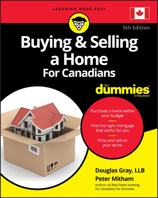 Buying & Selling a Home For Canadians For Dummies by Douglas Gray, Peter Mitham