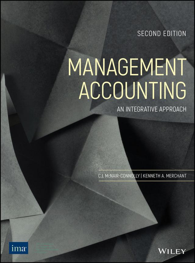Management Accounting by Carol J. McNair-Connolly, Kenneth A. Merchant
