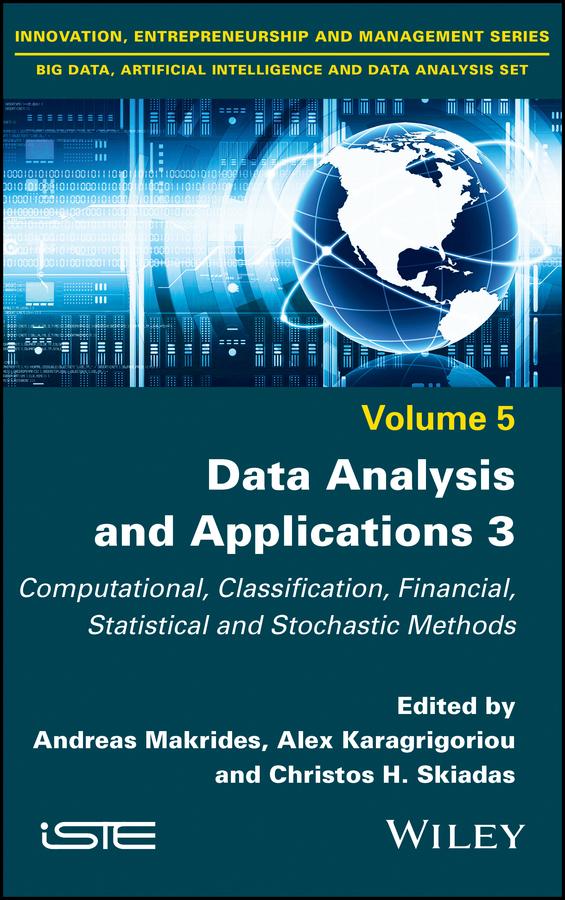 Data Analysis and Applications 3 by Alex Karagrigoriou, Andreas Makrides, Christos H. Skiadas