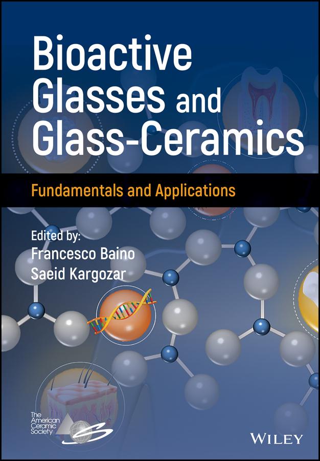 Bioactive Glasses and Glass-Ceramics by Francesco Baino, Saeid Kargozar
