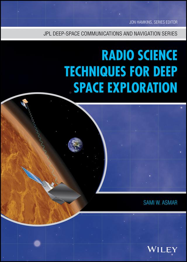 Radio Science Techniques for Deep Space Exploration by Sami W. Asmar