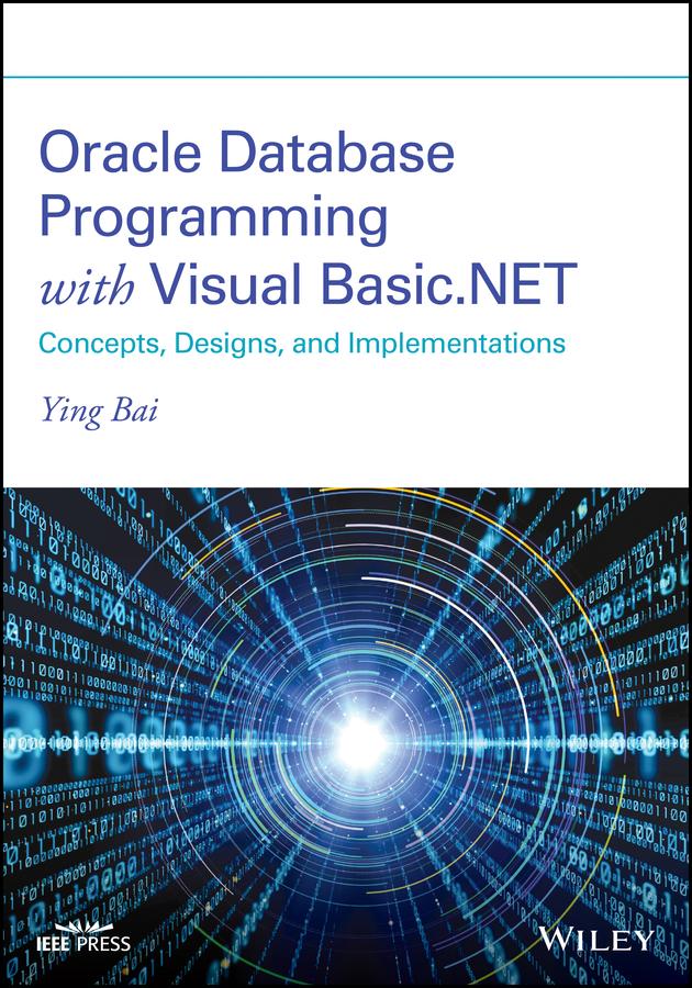 Oracle Database Programming with Visual Basic.NET by Ying Bai