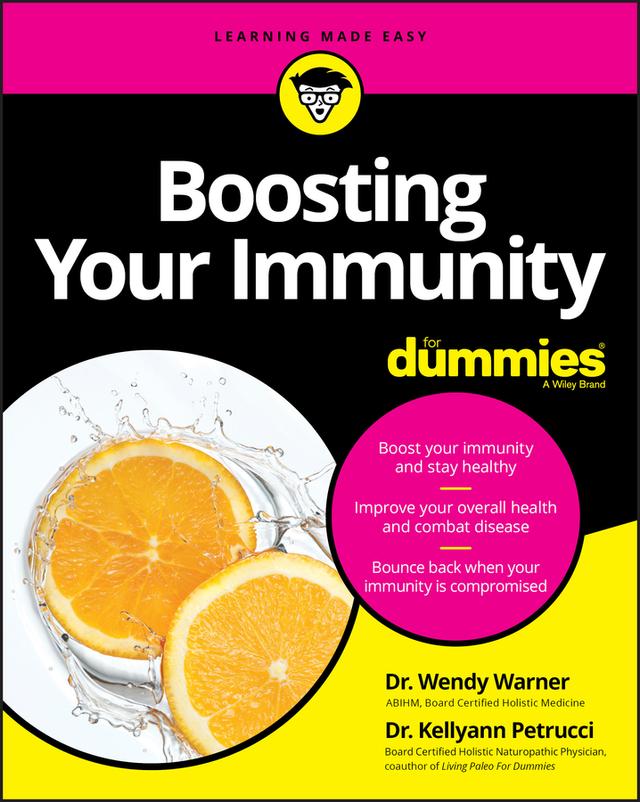 Boosting Your Immunity For Dummies by Kellyann Petrucci, Wendy Warner