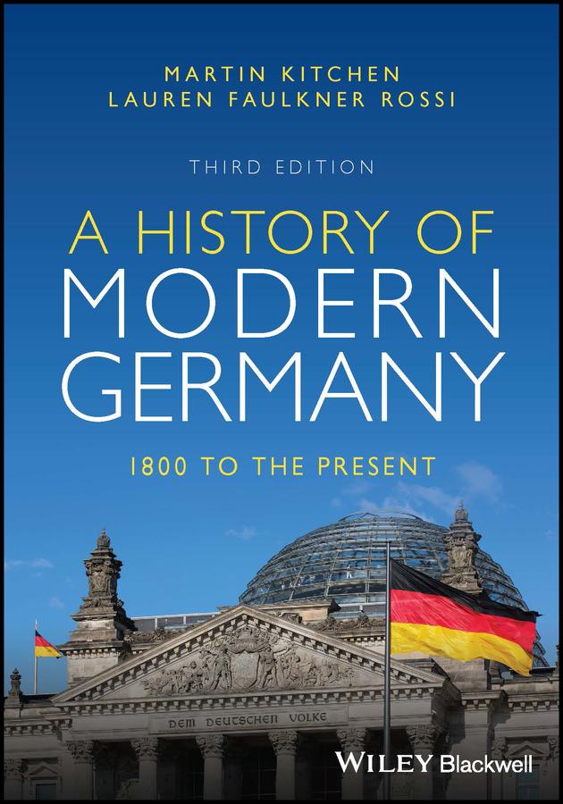 A History of Modern Germany by Lauren Faulkner Rossi, Martin Kitchen