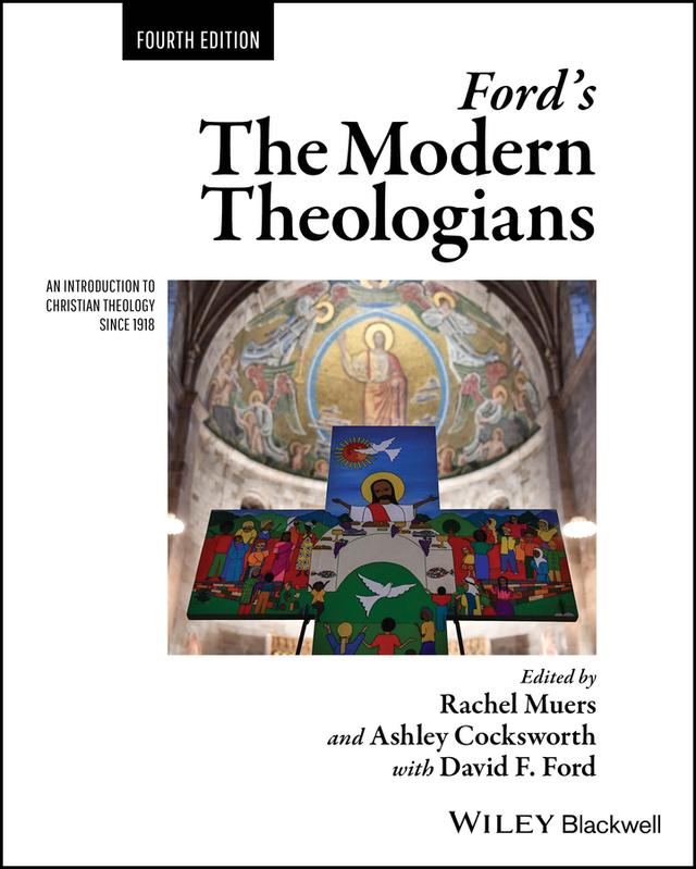 Ford's The Modern Theologians by Ashley Cocksworth, David F. Ford, Rachel Muers