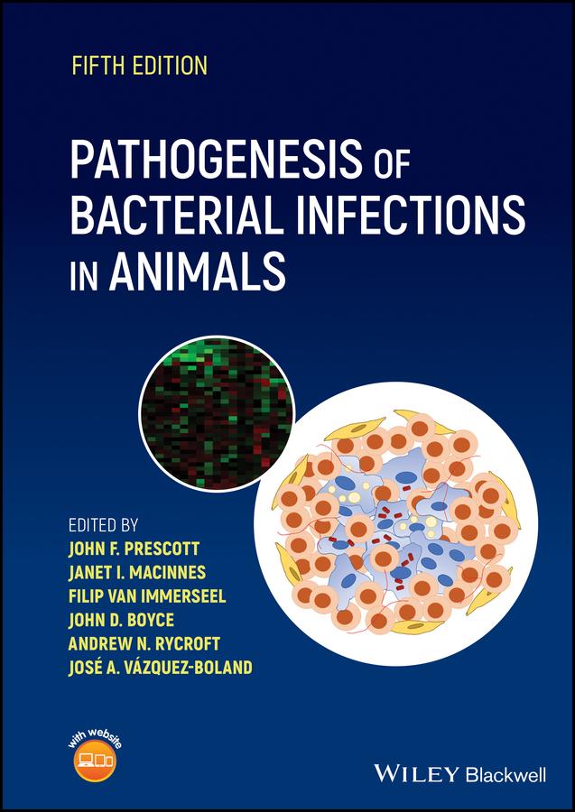 Pathogenesis of Bacterial Infections in Animals by Andrew N. Rycroft, Filip Van Immerseel, Janet I. MacInnes, John D. Boyce, John F. Prescott, José A. Vázquez-Boland