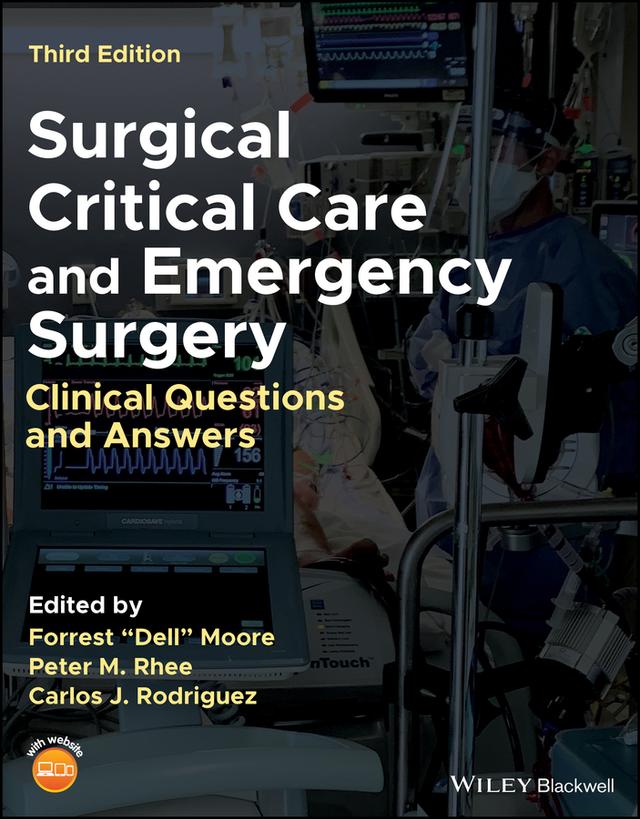 Surgical Critical Care and Emergency Surgery by Carlos J. Rodriguez, Forrest "Dell" Moore, Peter M. Rhee
