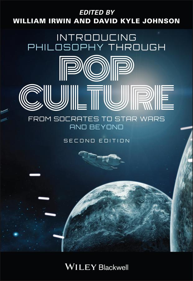 Introducing Philosophy Through Pop Culture by David Kyle Johnson, William Irwin