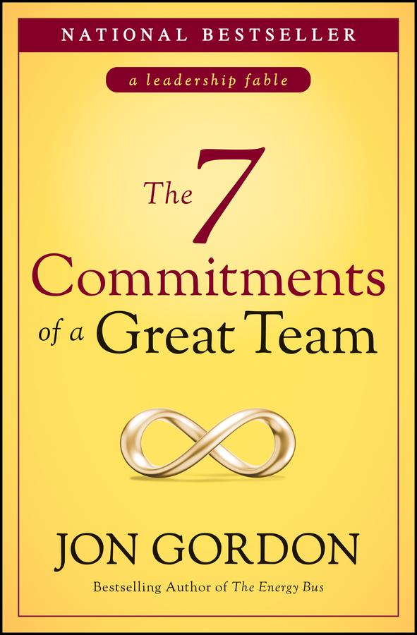 The 7 Commitments of a Great Team by Jon Gordon