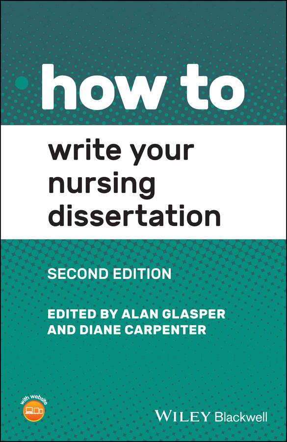 How to Write Your Nursing Dissertation by Alan Glasper, Diane Carpenter