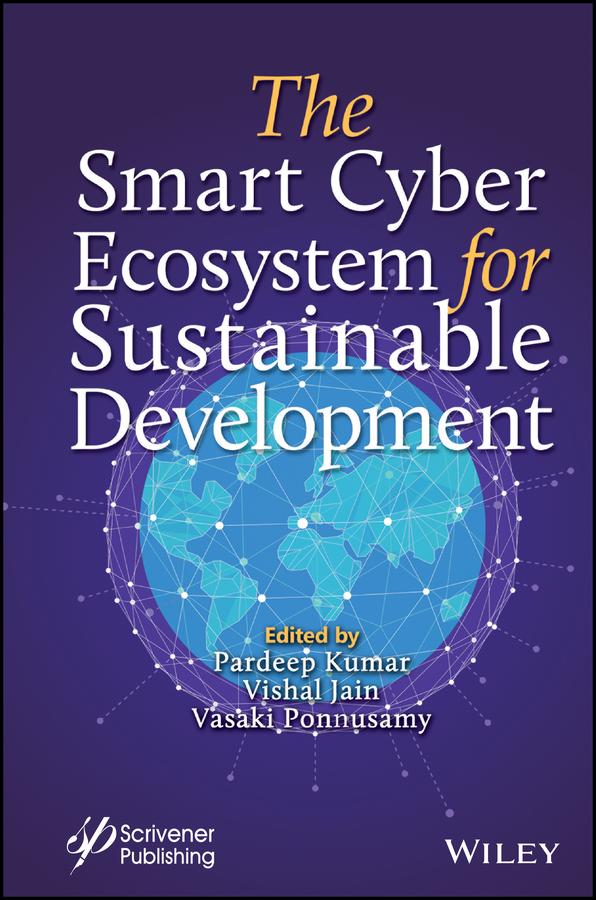 The Smart Cyber Ecosystem for Sustainable Development by Pardeep Kumar, Vasaki Ponnusamy, Vishal Jain