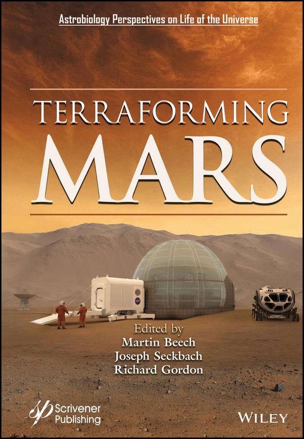 Terraforming Mars by Joseph Seckbach, Martin Beech, Richard Gordon