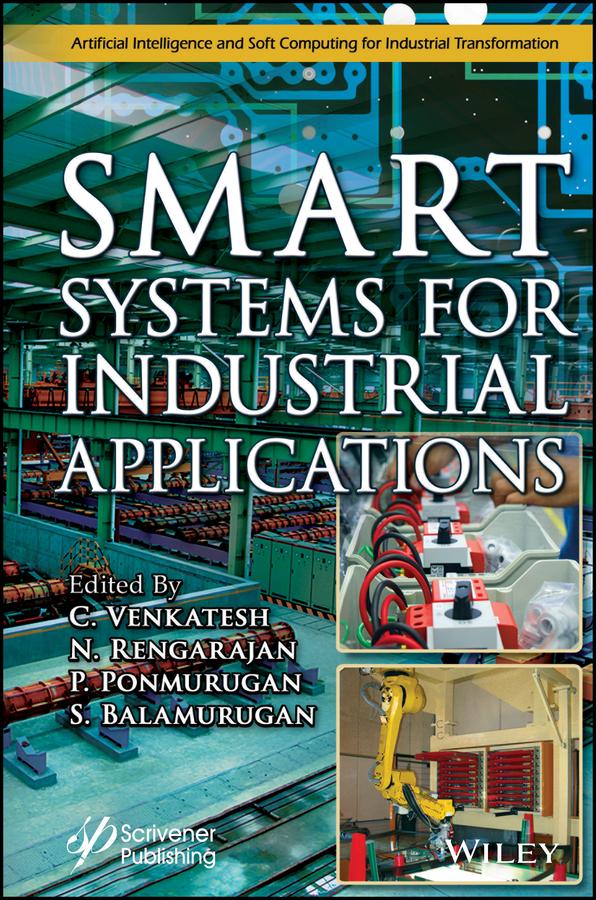 Smart Systems for Industrial Applications by C. Venkatesh, N. Rengarajan, P. Ponmurugan, S. Balamurugan