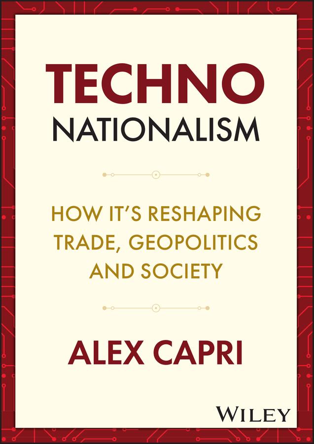 Techno-Nationalism by Alex Capri