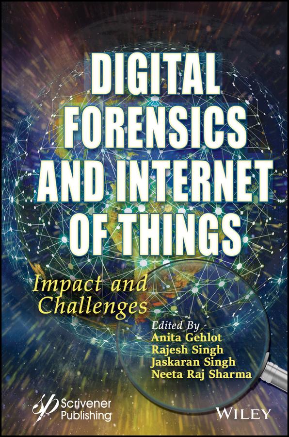 Digital Forensics and Internet of Things by Anita Gehlot, Jaskaran Singh, Neeta Raj Sharma, Rajesh Singh