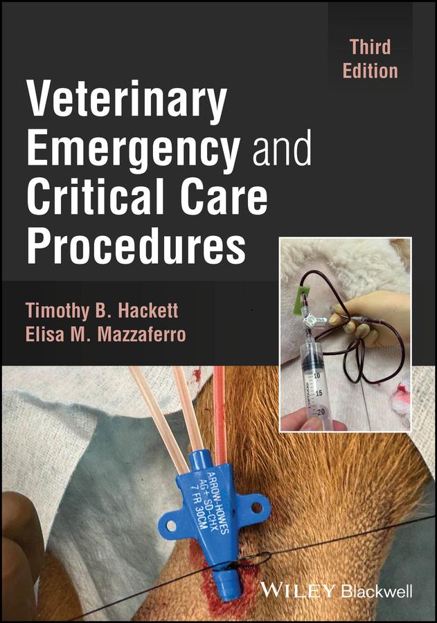 Veterinary Emergency and Critical Care Procedures by Elisa M. Mazzaferro, Timothy B. Hackett