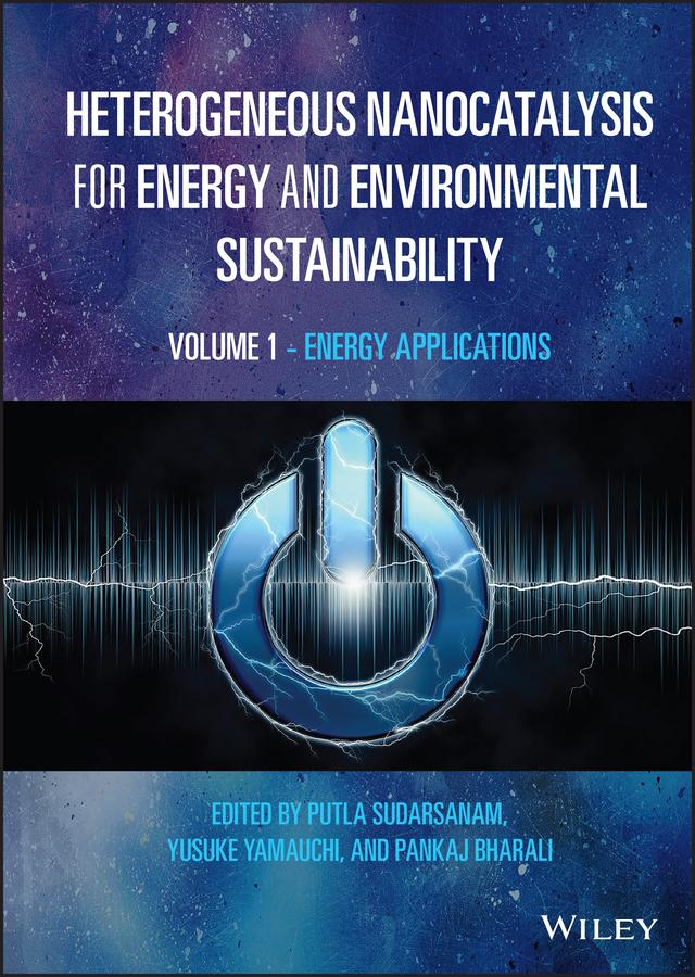 Heterogeneous Nanocatalysis for Energy and Environmental Sustainability, Volume 1 by Pankaj Bharali, Putla Sudarsanam, Yusuke Yamauchi