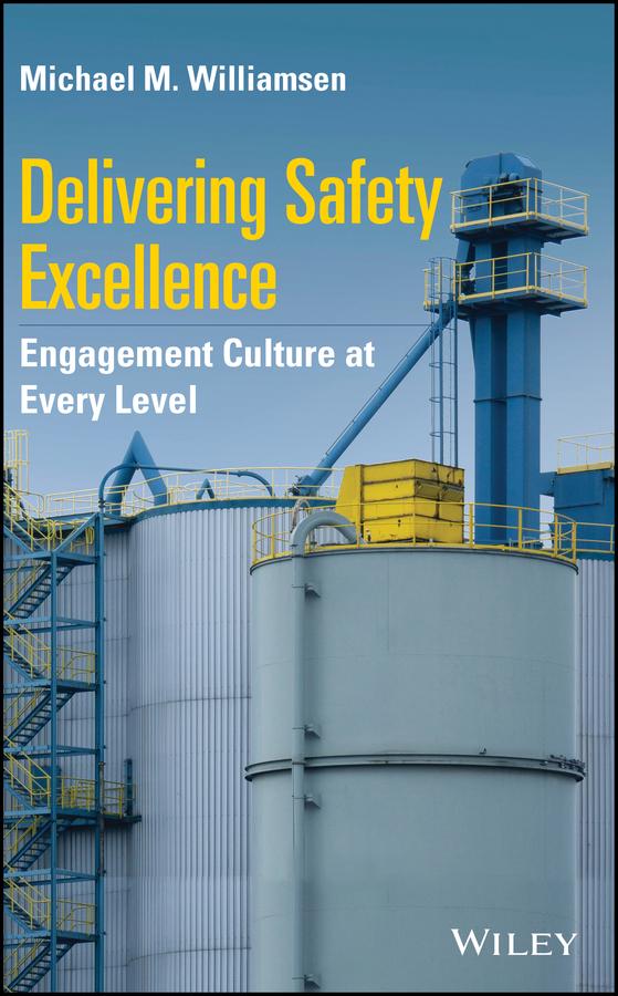 Delivering Safety Excellence by Michael M. Williamsen