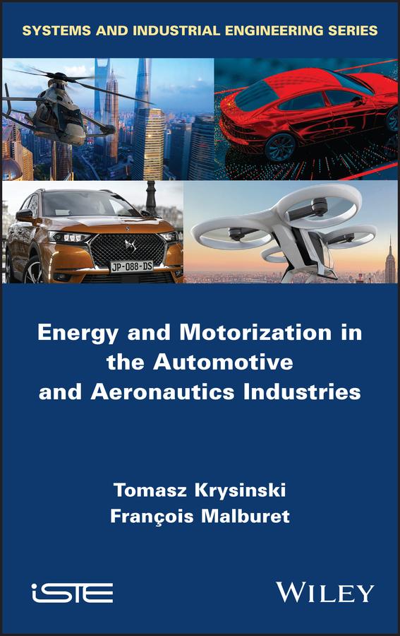 Energy and Motorization in the Automotive and Aeronautics Industries by François Malburet, Tomasz Krysinski
