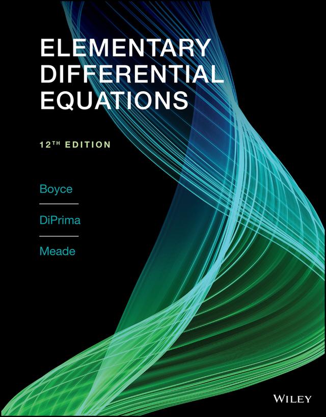 Elementary Differential Equations by Douglas B. Meade, Richard C. DiPrima, William E. Boyce
