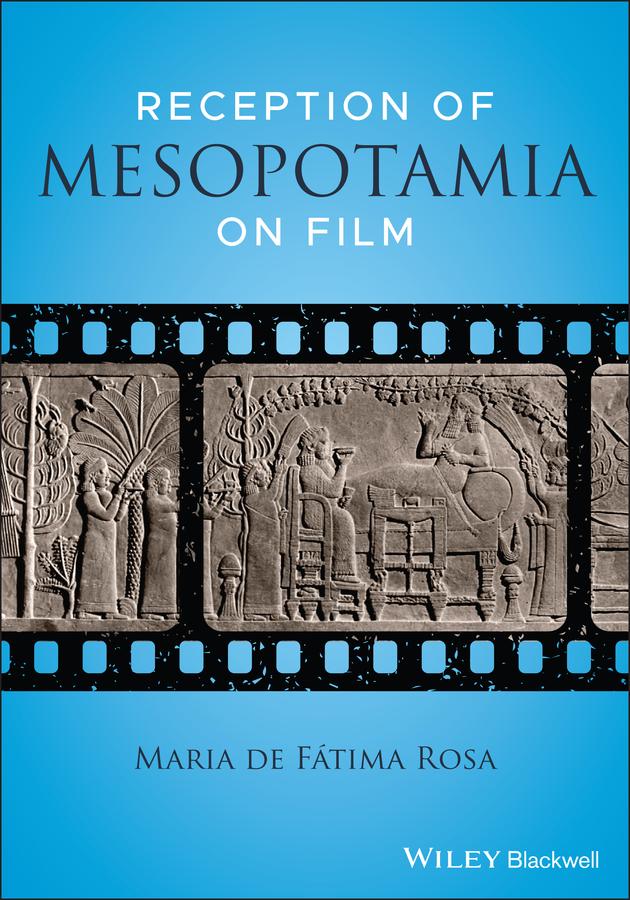 Reception of Mesopotamia on Film by Maria de Fatima Rosa