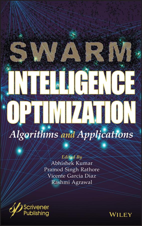 Swarm Intelligence Optimization by Abhishek Kumar, Pramod Singh Rathore, Rashmi Agrawal, Vicente Garcia Diaz