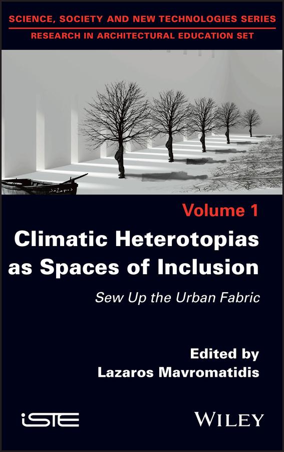 Climatic Heterotopias as Spaces of Inclusion by Lazaros Mavromatidis