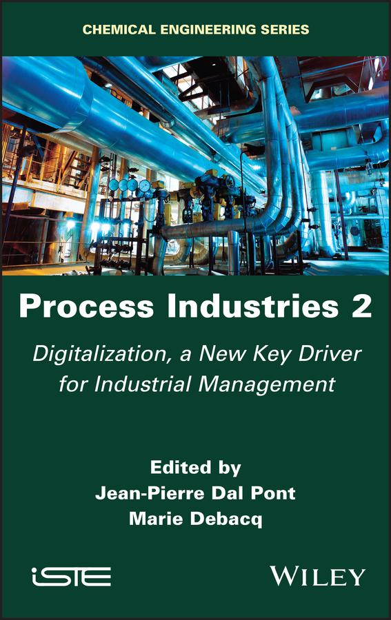 Process Industries 2 by Jean-Pierre Dal Pont, Marie Debacq