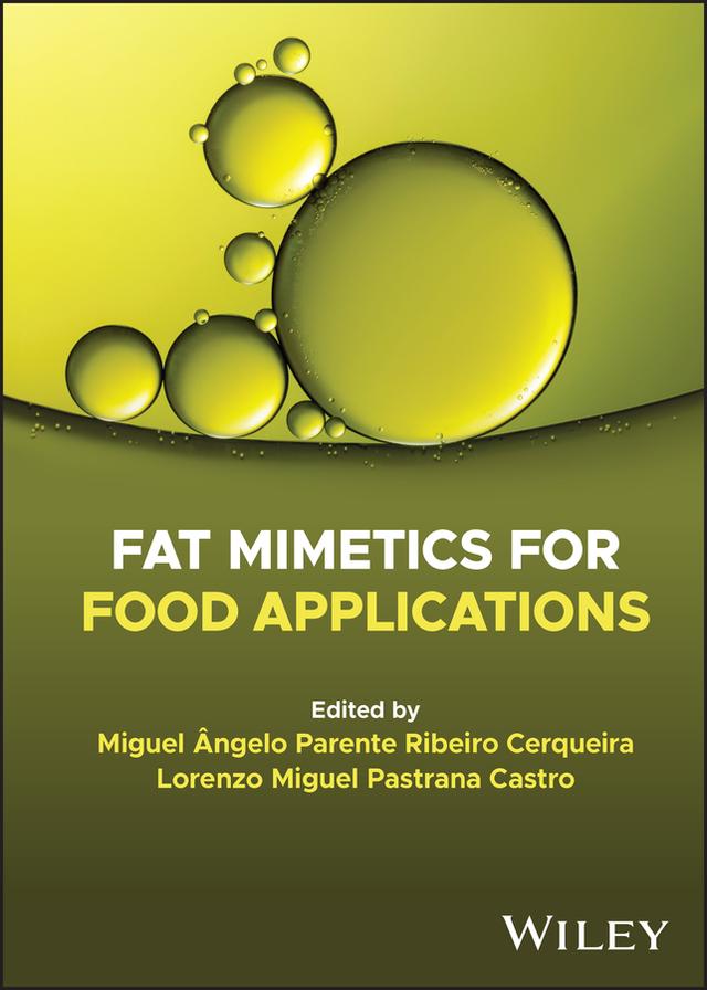 Fat Mimetics for Food Applications by Lorenzo Castro, Miguel Cerqueira