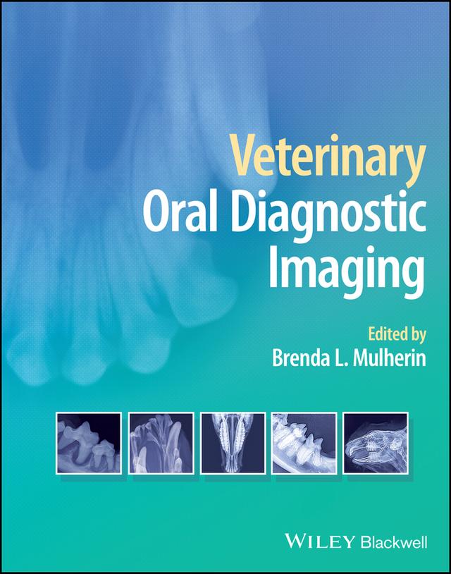 Veterinary Oral Diagnostic Imaging by Brenda L. Mulherin
