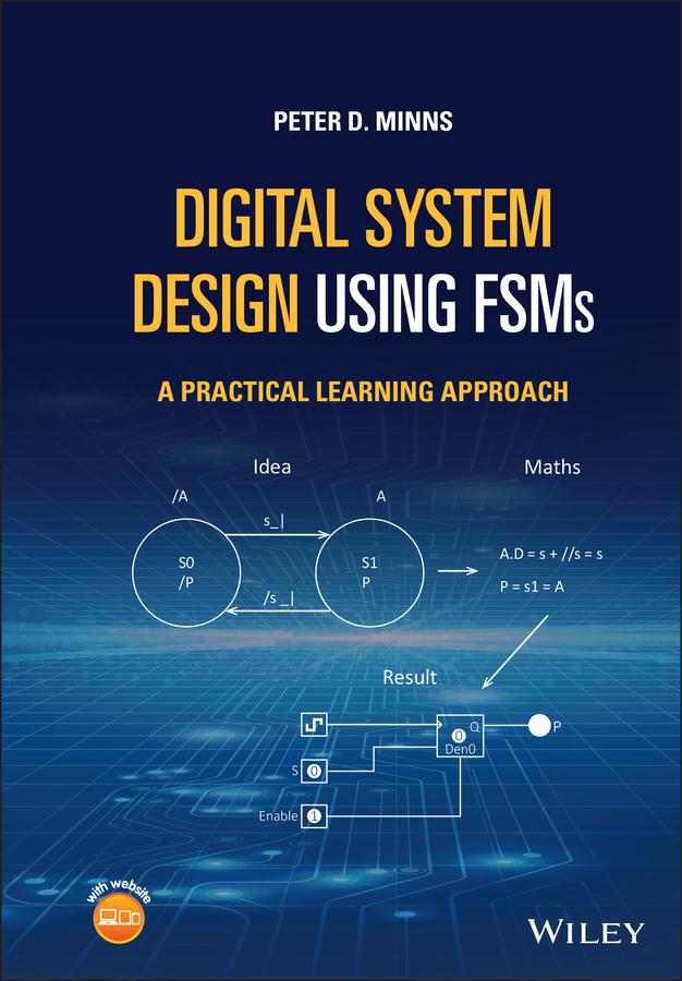 Digital System Design using FSMs by Peter D. Minns