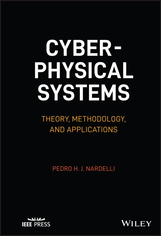 Cyber-physical Systems by Pedro H. J. Nardelli