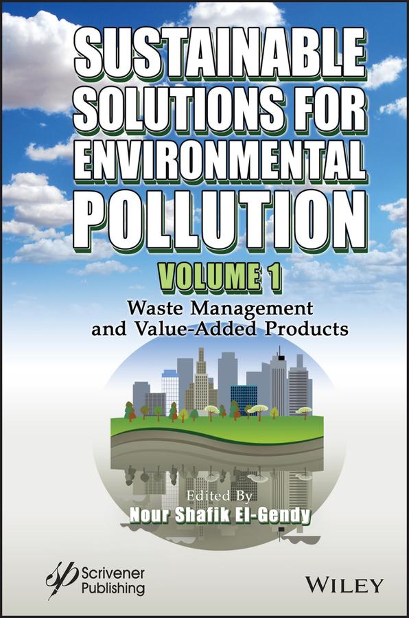 Sustainable Solutions for Environmental Pollution, Volume 1 by Nour Shafik El-Gendy