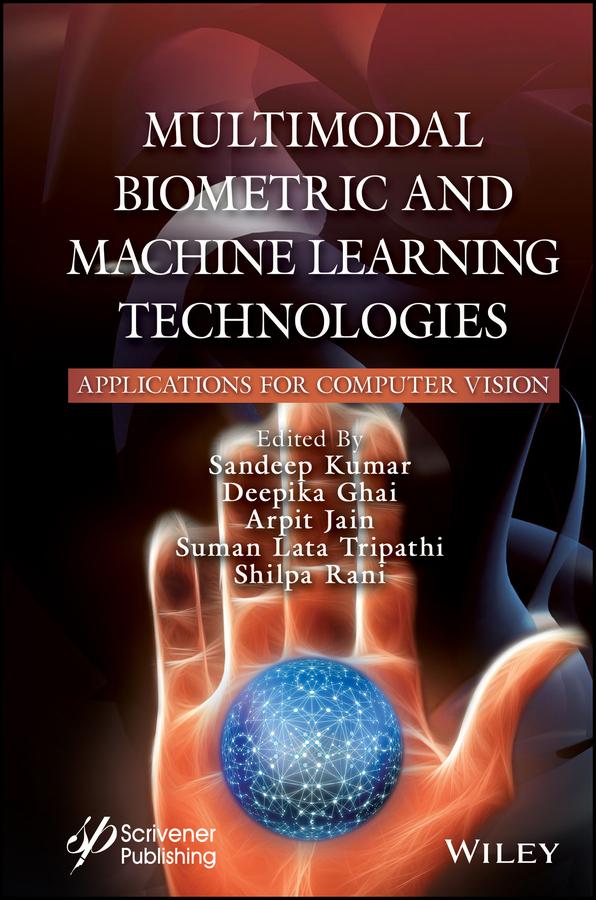 Multimodal Biometric and Machine Learning Technologies by Arpit Jain, Deepika Ghai, Sandeep Kumar, Shilpa Rani, Suman Lata Tripathi