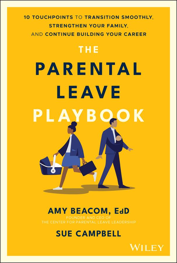 The Parental Leave Playbook by Amy Beacom, Sue Campbell