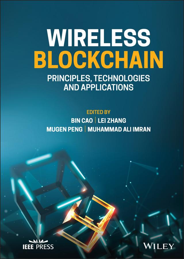 Wireless Blockchain by Bin Cao, Lei Zhang, Mugen Peng, Muhammad Ali Imran