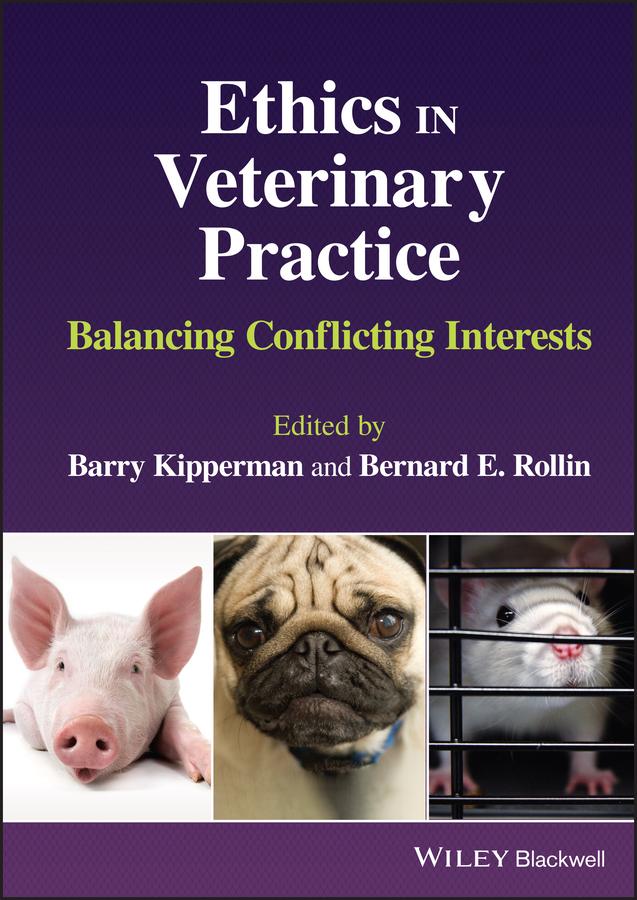Ethics in Veterinary Practice by Barry Kipperman, Bernard E. Rollin