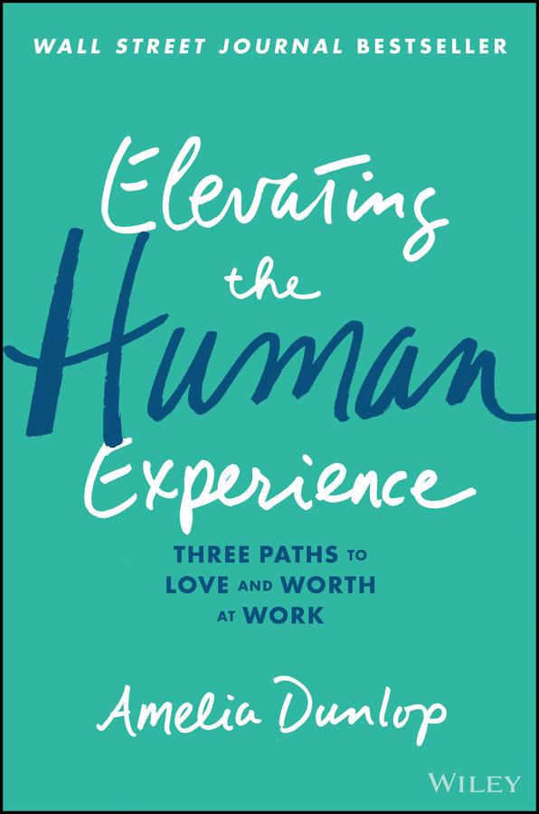 Elevating the Human Experience by Amelia Dunlop