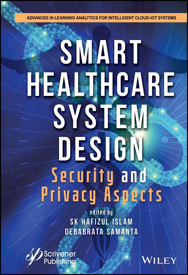 Smart Healthcare System Design by Debabrata Samanta, S. K. Hafizul Islam