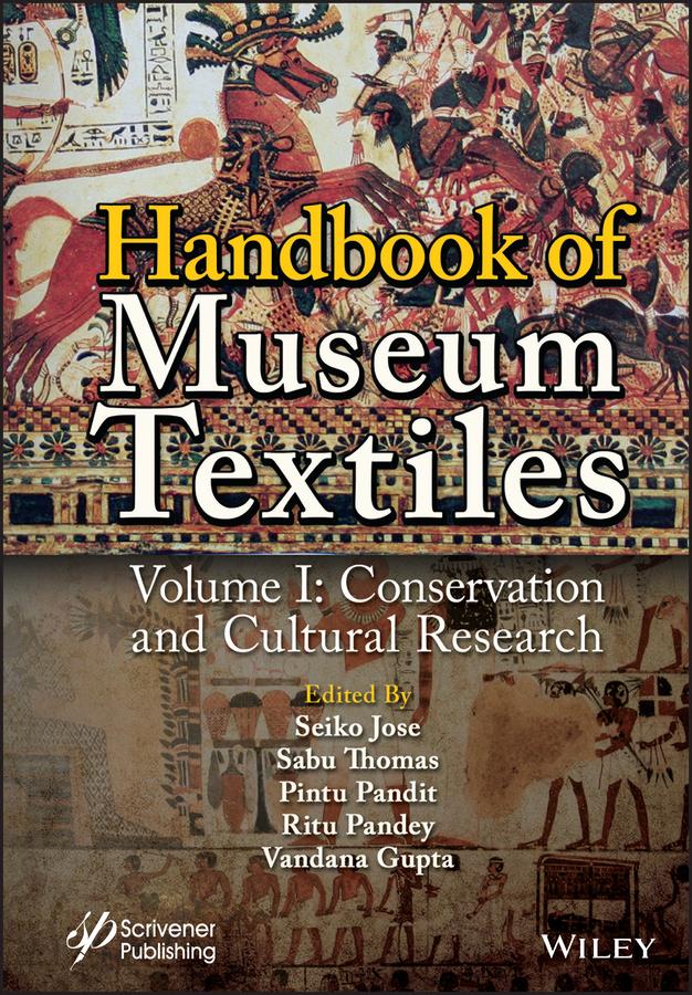 Handbook of Museum Textiles, Volume 1 by Pintu Pandit, Ritu Pandey, Sabu Thomas, Seiko Jose, Vandana Gupta