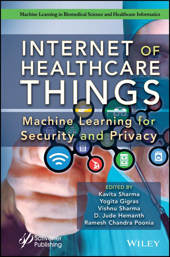 Internet of Healthcare Things by D. Jude Hemanth, Kavita Sharma, Ramesh Chandra Poonia, Vishnu Sharma, Yogita Gigras