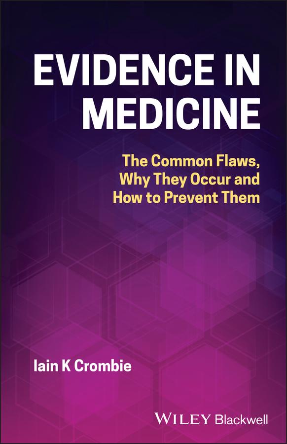 Evidence in Medicine by Iain K. Crombie