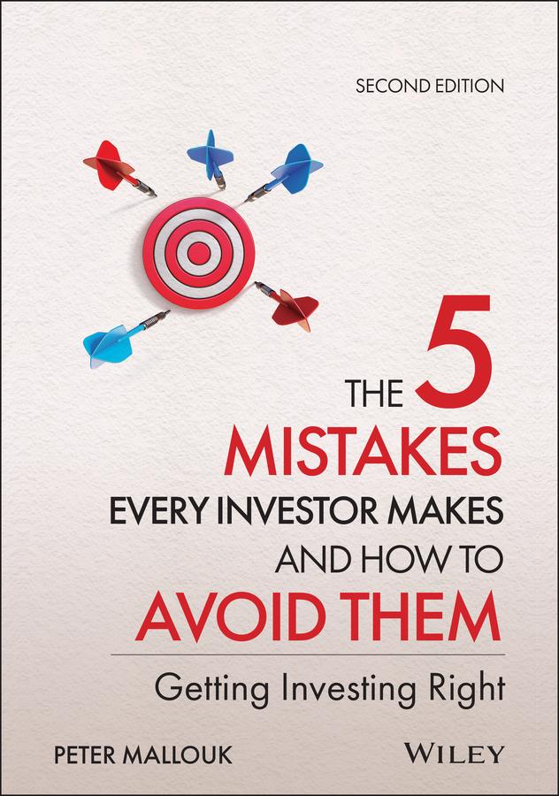 The 5 Mistakes Every Investor Makes and How to Avoid Them by Peter Mallouk