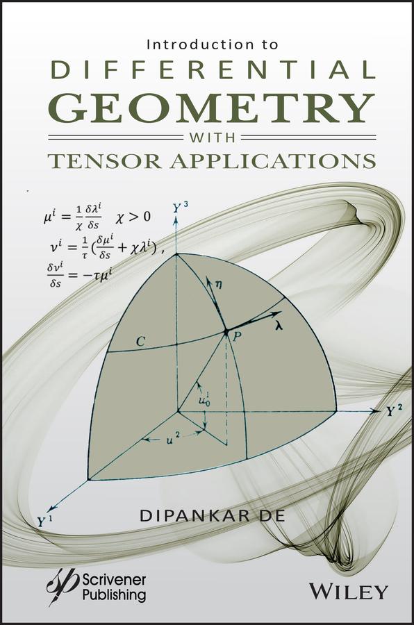 Introduction to Differential Geometry with Tensor Applications by Dipankar De