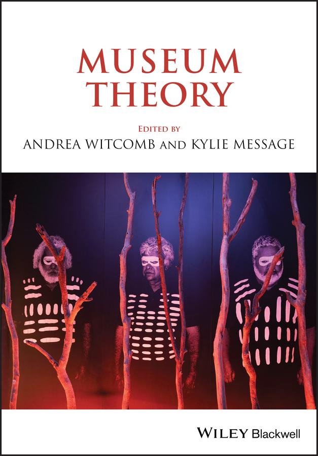 Museum Theory by Andrea Witcomb, Kylie Message