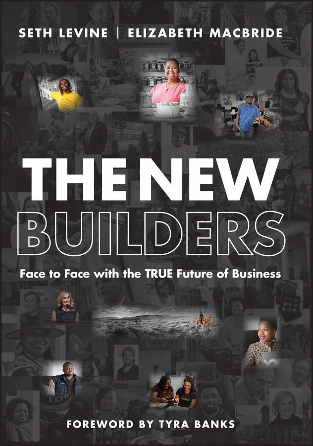 The New Builders by Elizabeth MacBride, Seth Levine, Tyra Banks