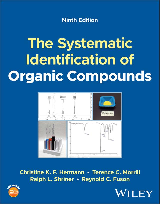The Systematic Identification of Organic Compounds by Christine K. F. Hermann, Ralph L. Shriner, Reynold C. Fuson, Terence C. Morrill